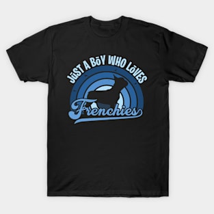 Funy Quote Just A Boy Who Loves frenchies Blue 80s Retro Vintage Sunset Gift IdeA for boys T-Shirt